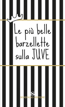 Le più belle barzellette sulla Juve 